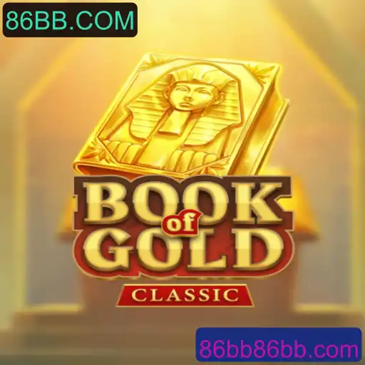 Explore o Fascinante Mundo de BookOfGoldClassic e sua Conexão com 86BB.COM