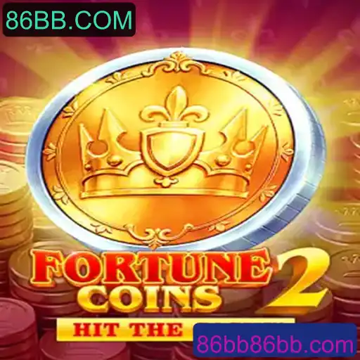 Descubra FortuneCoins2 e como Jogar em 86BB.COM