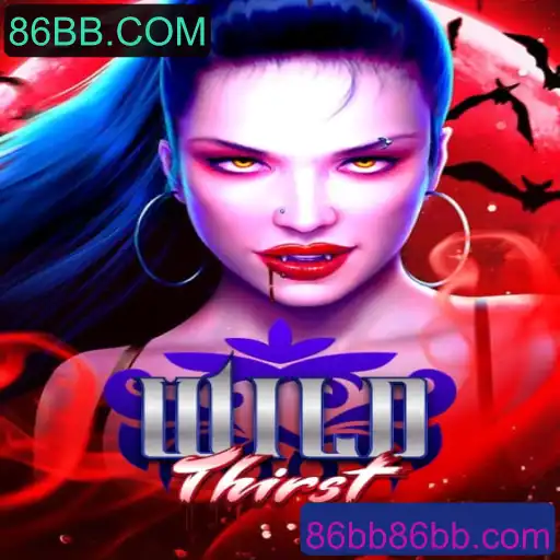 Descubra o Mundo Empolgante de WildThirst e o Que a Plataforma 86BB.COM Oferece
